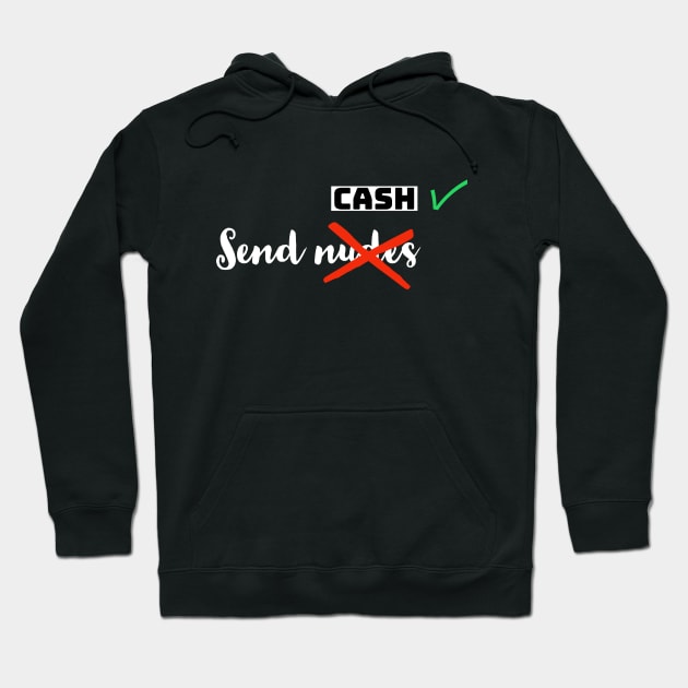 Send cash Hoodie by Imaginate